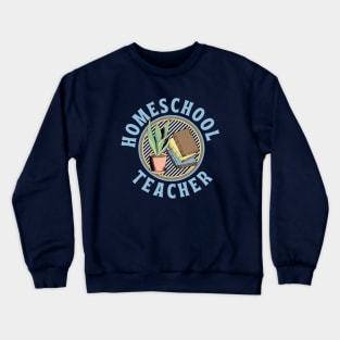 Homeschool Teacher Crewneck Sweatshirt